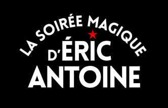 La soirée magique d'Eric Antoine