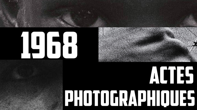 1968, actes photographiques