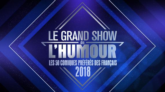 LE GRAND SHOW DE L'HUMOUR - LES 50 COMIQUES PREFERES 2018