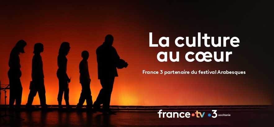 La culture au cœur - Festival Arabesques