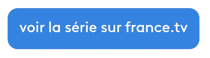 voir la série sur france.tv