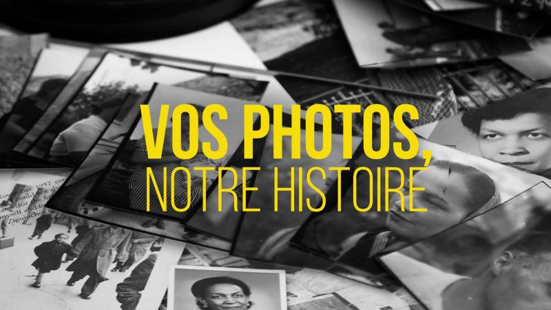 Vos photos, notre histoire