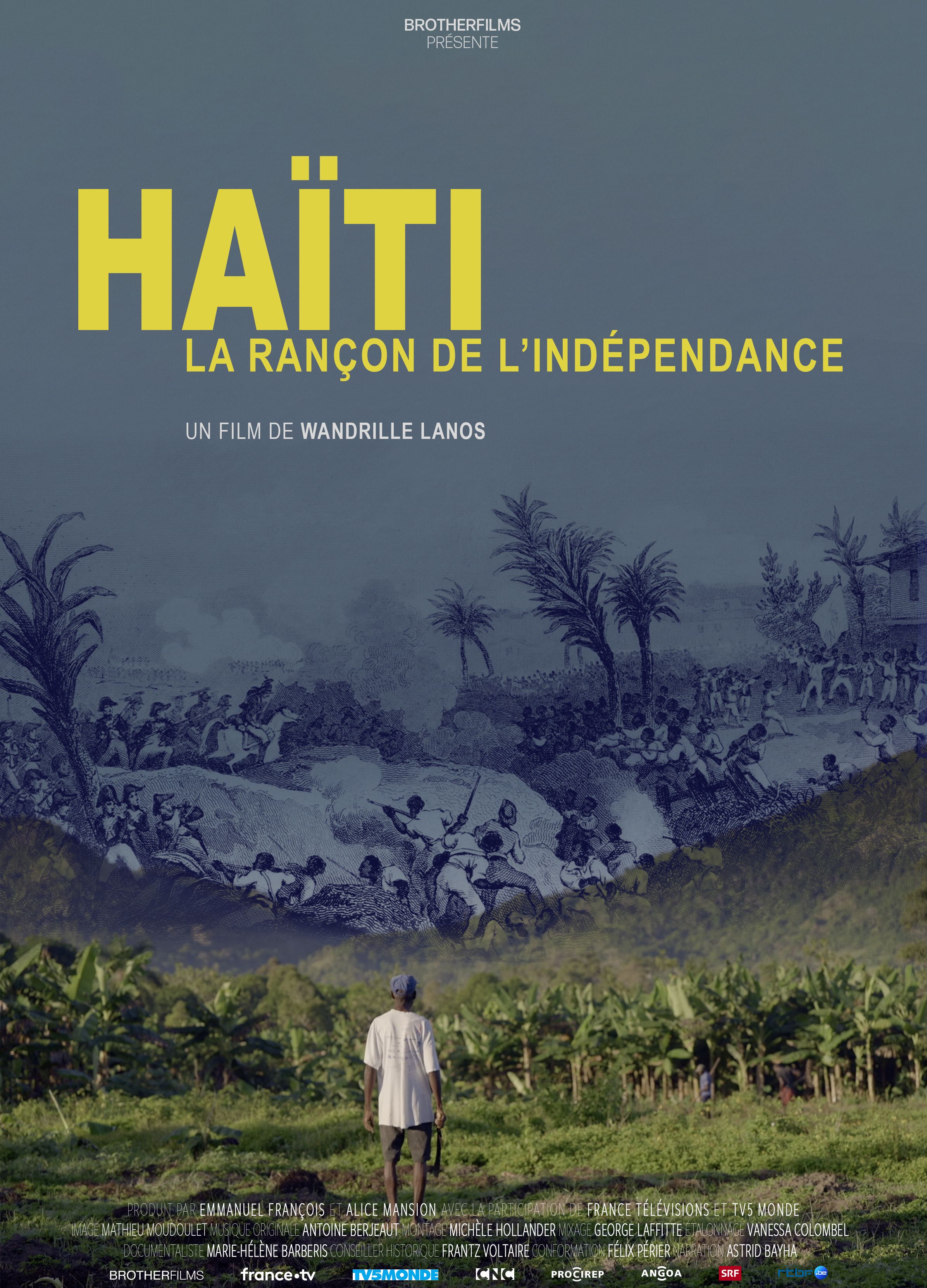 Haïti, la rançon de l'indépendance © Brotherfilms – 2024