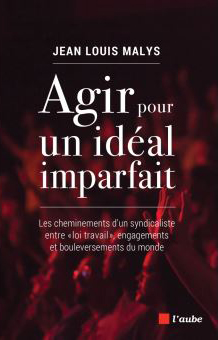 Livre Agir pour un idéal imparfait