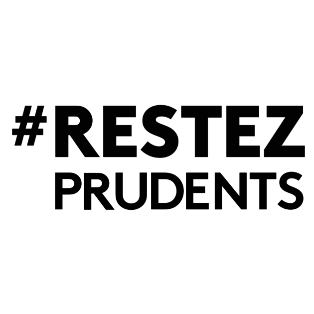 Restez prudents 