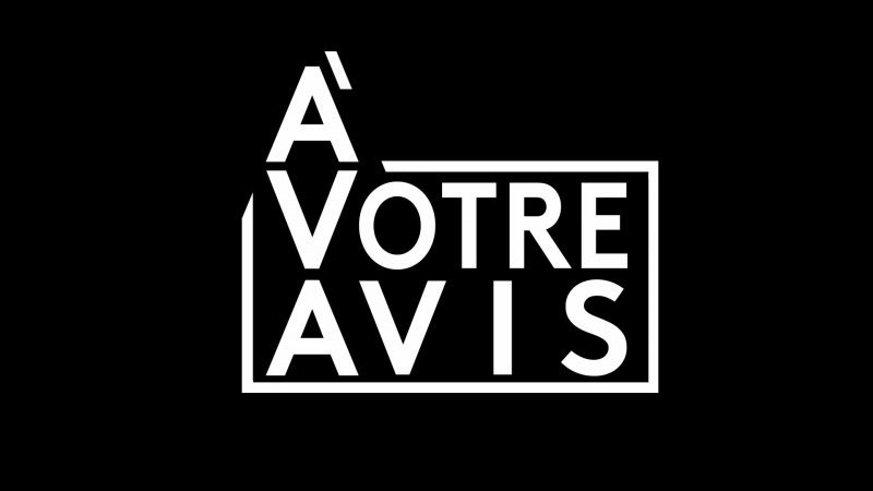 A votre avis