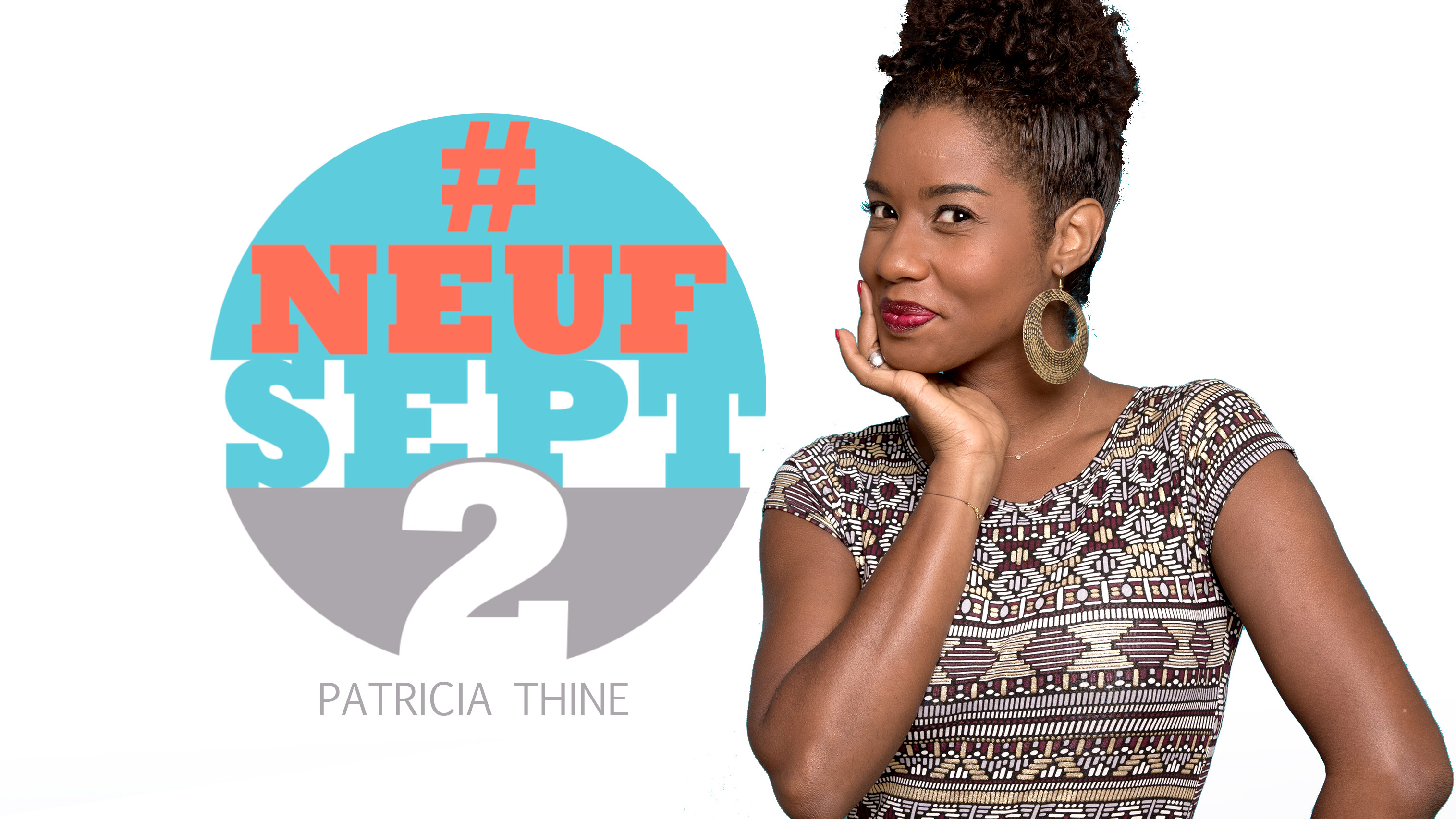 #NeufSept2, présentée par Patricia Thine