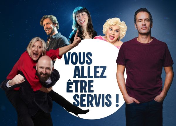 Vous allez être servis !