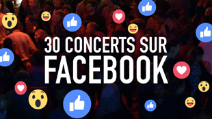 30 concerts sur Facebook