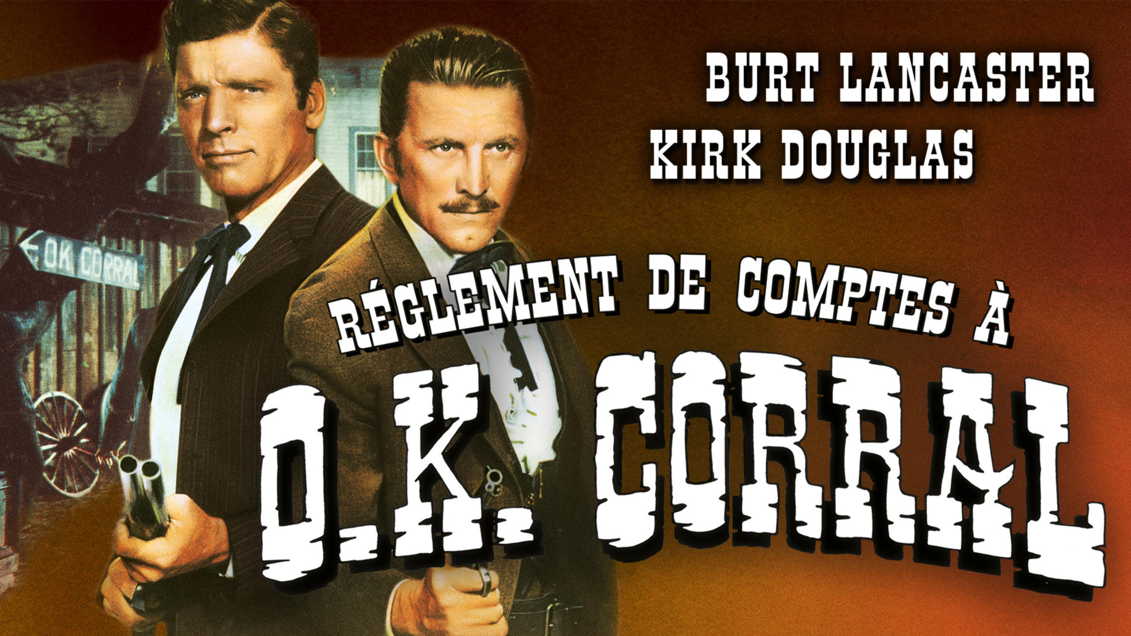 REGLEMENTS DE COMPTES A O.K. CORRAL© Paramount Pictures Corporation. All rights reserved.