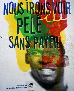 ARCHIPELS Nous irons voir Pelé sans payer @JAVA Film