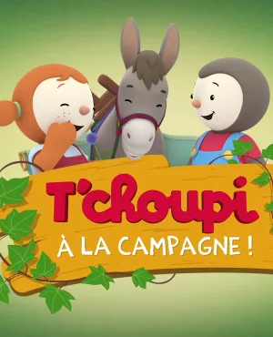 T'choupi campagne