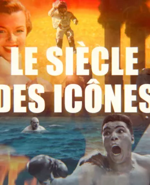 Le siècle des icônes © 2P2L et © French Cancan Le siècle des icônes © 2P2L et © French Cancan