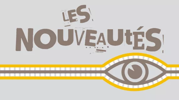 Les nouveautés Les nouveautés