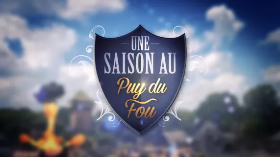 Logo de l'émission "Une saison au Puy du Fou" sur France 4