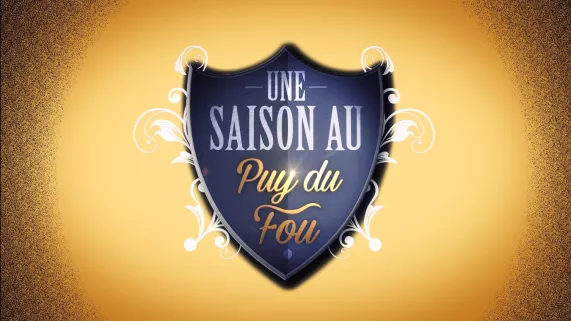 Banijay UNE SAISON AU PUY DU FOU