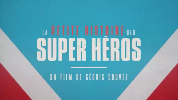 La Petite Histoire des Super Héros La Petite Histoire des Super Héros
