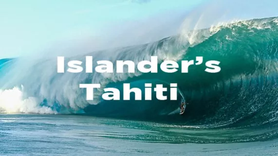 ISLANDER'S TAHITI ISLANDER'S TAHITI