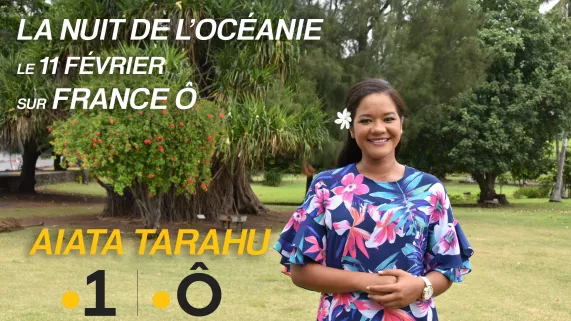 Présenté par Aiata TARAHU La nuit de l'océanie sur France Ô