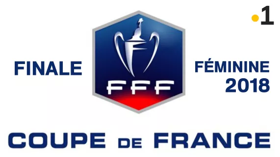 Coupe de France 2018 Finale féminine Coupe de France 2018 Finale féminine