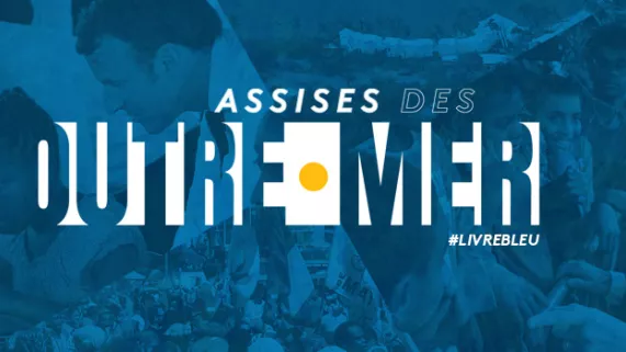 ASSISES DES OUTRE-MER  ASSISES DES OUTRE-MER