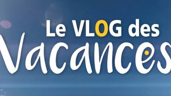LE VLOG DES VACANCES Visuel de l'émission