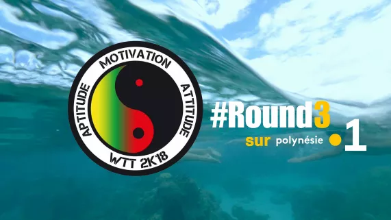 WTT 2018 ROUND 3 - HUAHINE