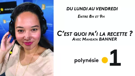 @servicecommunicationLa1ère - photo Maheata Banner C'est quoi pa'i la recette ? par Maheata BANNER