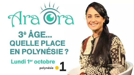 Ara Ora - 3è âge - Bien vieillir en Polynésie