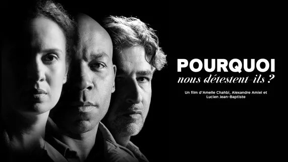 Pourquoi nous detestent-ils