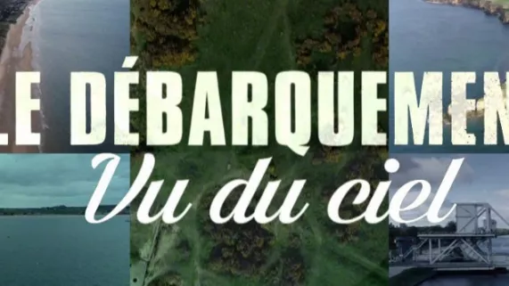 Le Débarquement vu du ciel Le Débarquement vu du ciel