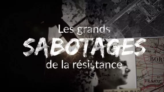 Les grands sabotages de la résistance Les grands sabotages de la résistance