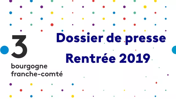 Dossier de presse de rentrée 2019 Dossier de presse de rentrée 2019