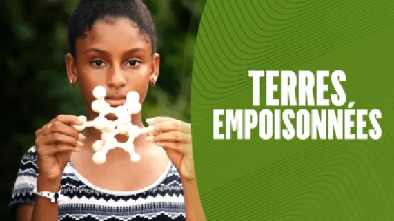 INVESTIGATIONS : TERRES EMPOISONNÉES