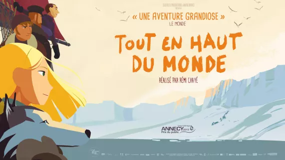 © Sacrebleu Productions / Maybe Movies / Nørlum / 2 Minutes / France 3 Cinéma TOUT EN HAUT DU MONDE