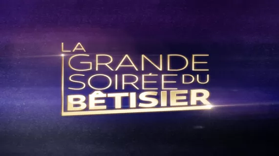 LA GRANDE SOIRÉE DU BÊTISIER LA GRANDE SOIRÉE DU BÊTISIER