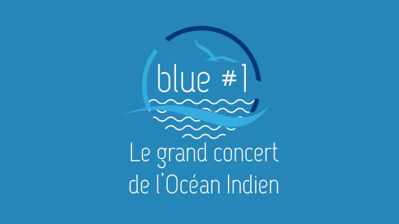 BLUE#1 le grand concert de l’Océan Indien BLUE#1 le grand concert de l’Océan Indien