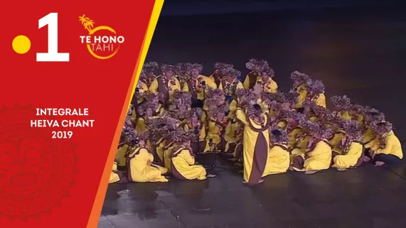 HEIVA 2019 : L'INTEGRALE CHANTS HEIVA 2019 : L'INTEGRALE CHANTS