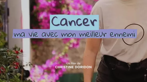 Affiche du documentaire  Affiche du documentaire Cancer, ma vie avec mon meilleur ennemi