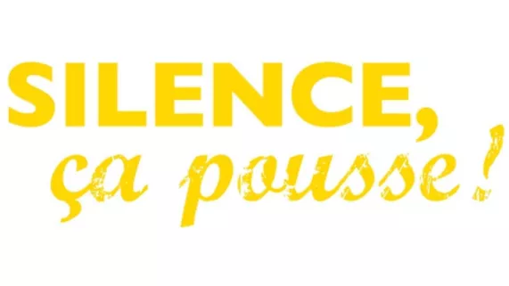 silence ça pousse