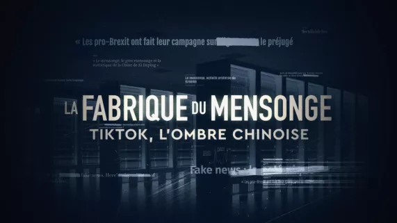 La fabrique du mensonge : TikTok l'ombre chinoise