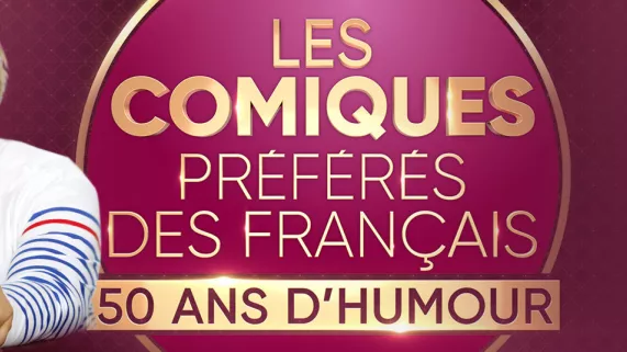 LES COMIQUES PRÉFÉRÉS DES FRANÇAIS - 50 ANS D'HUMOUR