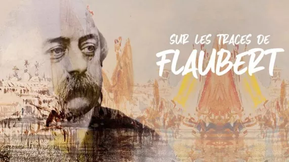 LA GRANDE LIBRAIRIE : SUR LES TRACES DE FLAUBERT Jeudi 27 janvier à 21.40, François Busnel vous proposera une “Grande Librairie” spéciale avec la diffusion du documentaire inédit « Sur les traces de Flaubert ».