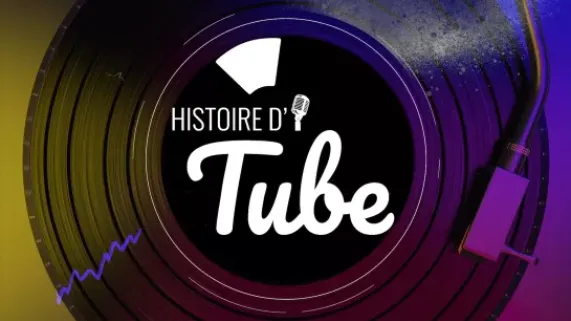 Histoire d'un tube