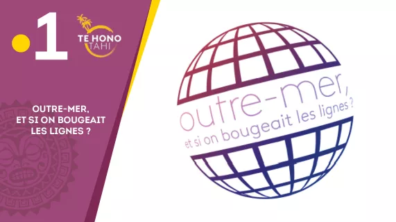 Outre-mer, et si on bougeait les lignes  Outre-mer, et si on bougeait les lignes