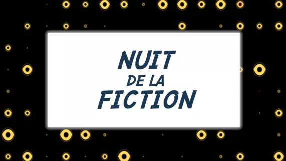 la nuit de la fiction