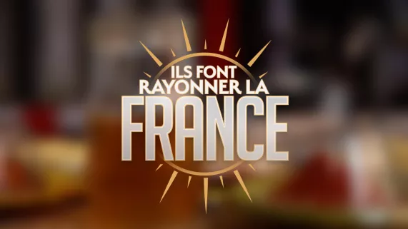 Ils font rayonner la France / © JaraProd Ils font rayonner la France / © JaraProd