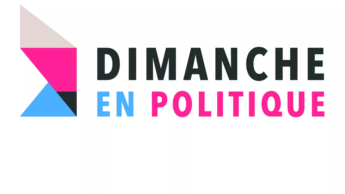 Dimanche en politique Dimanche en Politique