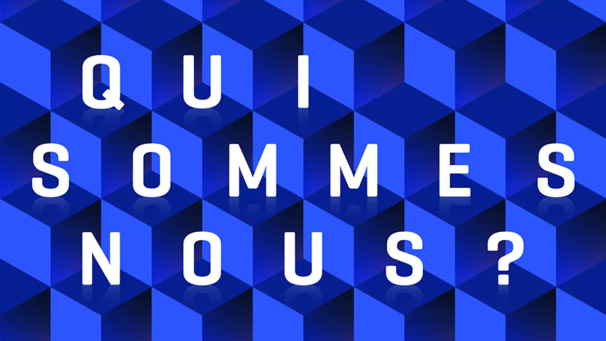 Qui sommes-nous? Qui sommes-nous?