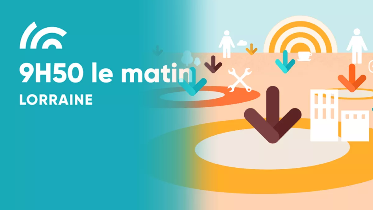 9H50 le matin Lorraine 9H50 le matin Lorraine
